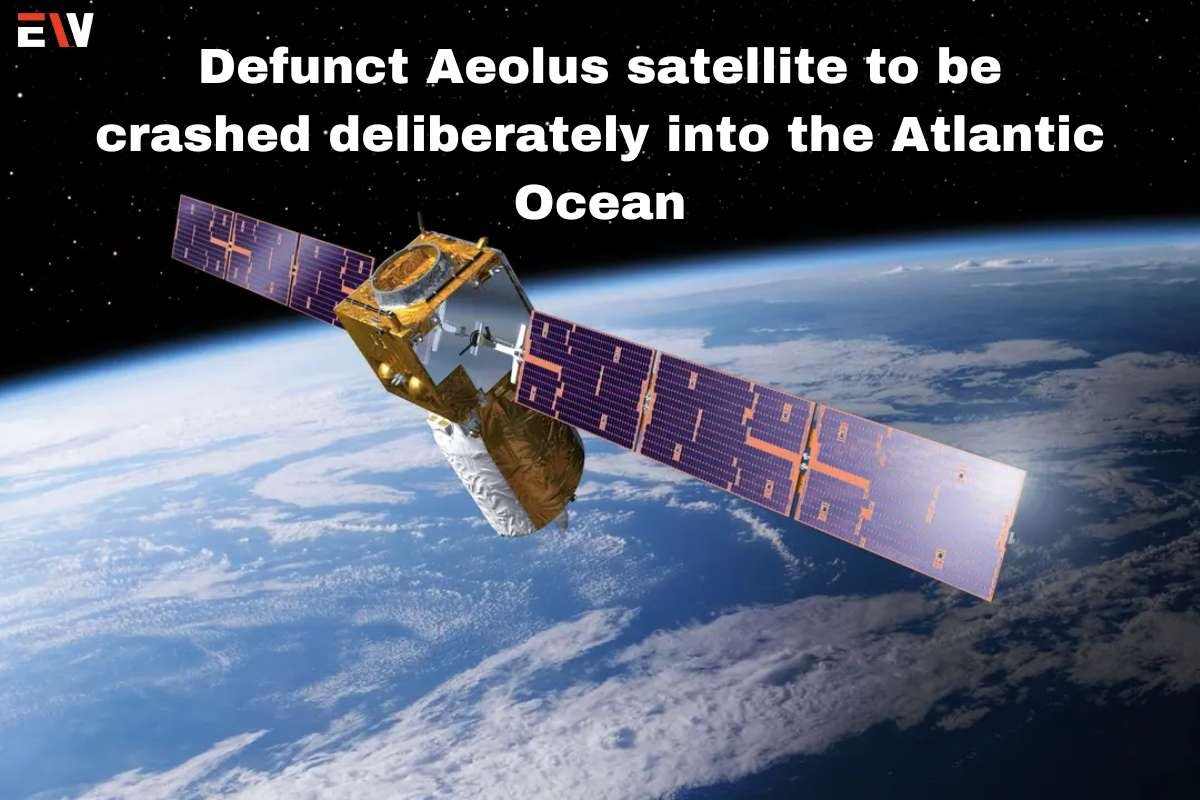 Defunct Aeolus satellite to be crashed deliberately into the Atlantic Ocean | Enterprise Wired