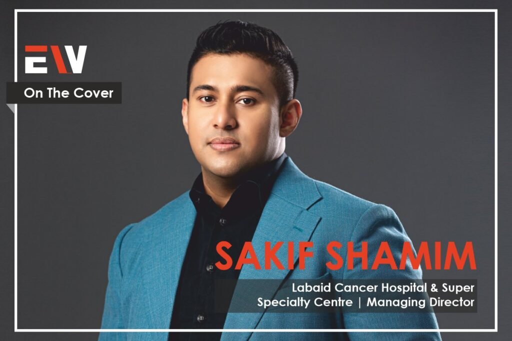 Sakif Shamim: A Resolute Leader Revolutionizing Healthcare 