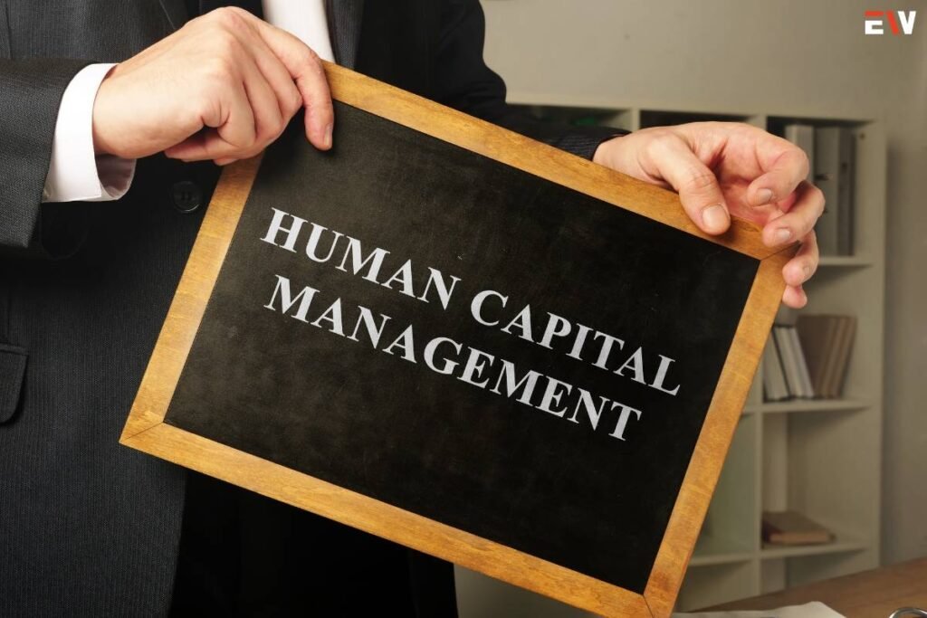 Maximizing Success Through Effective Human Capital Management Strategies