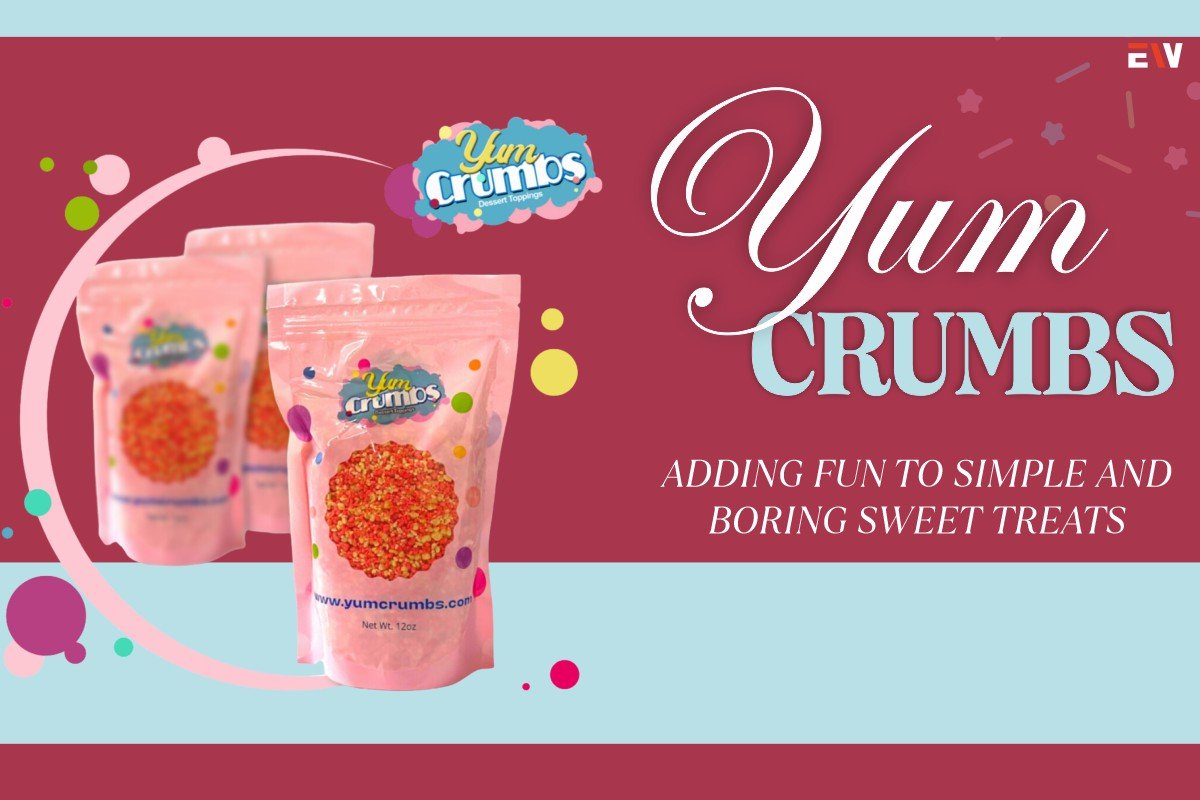 Yum Crumbs: Adding Fun to Simple and Boring Sweet Treats | Enterprise Wired
