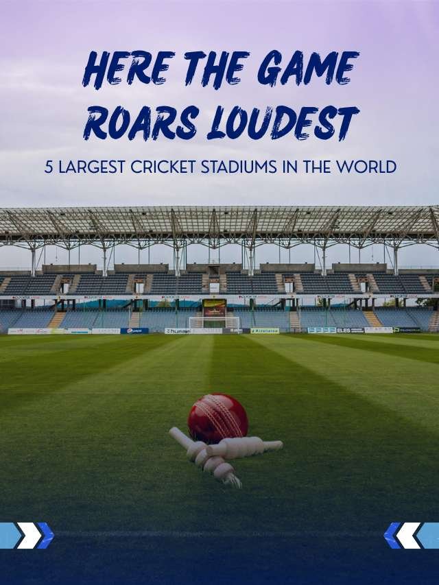 Largest Cricket Stadiums in the World: Top 5 Icons