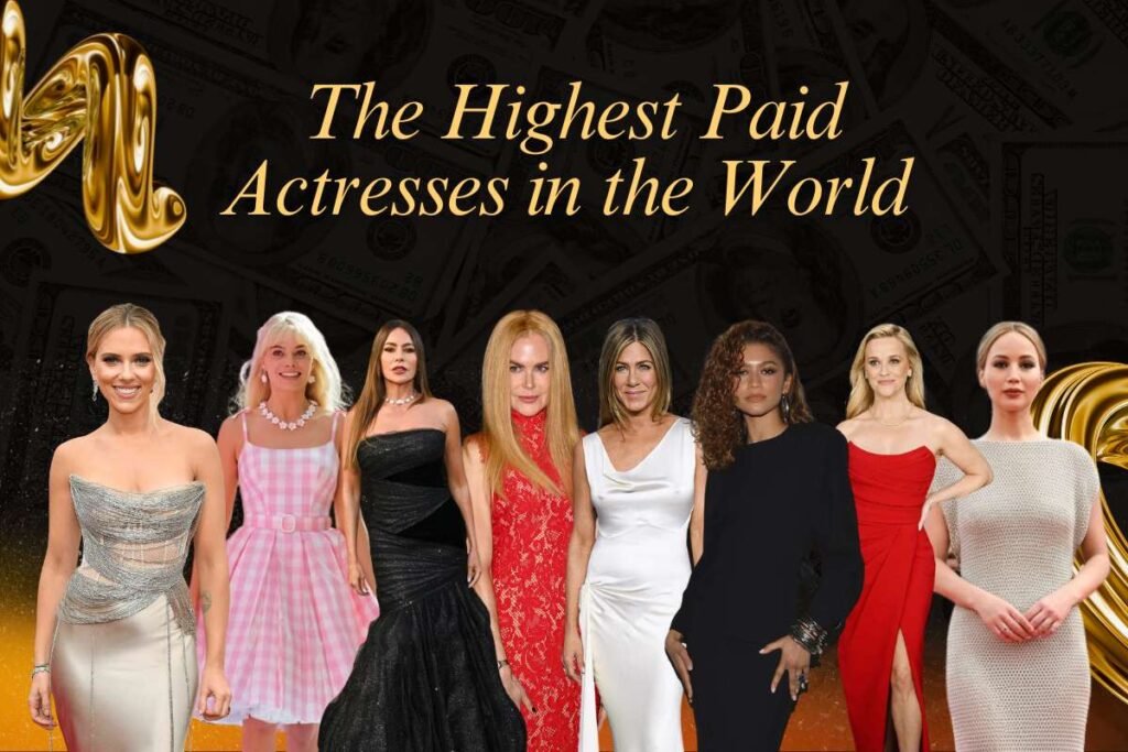 The Highest Paid Actresses in the World and How They Built Their Fortunes
