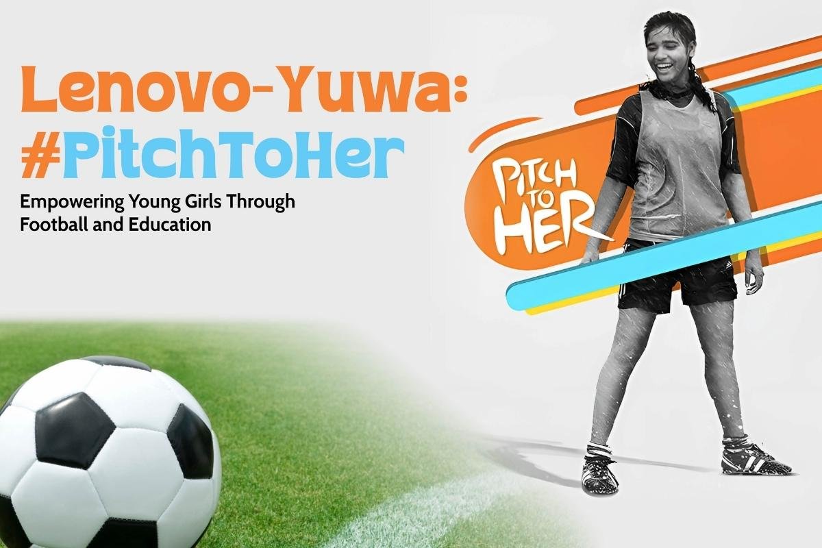 Lenovo-Yuwa: #PitchToHer: Empowering Young Girls Through Football and Education | Enterprise Wired
