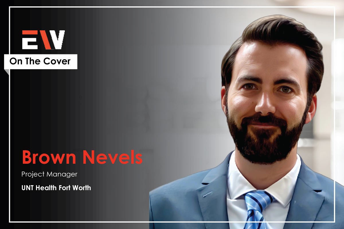 Brown Nevels: Driving Strategic Project Change | UNT Health Fort Worth | Enterprise Wired
