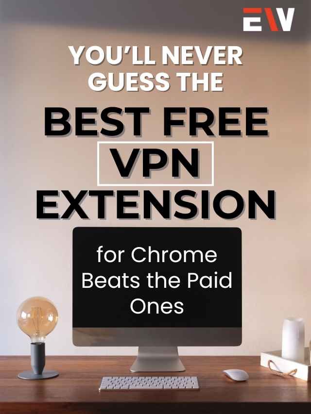 You’ll Never Guess the Best Free VPN Extension for Chrome Beats the Paid Ones