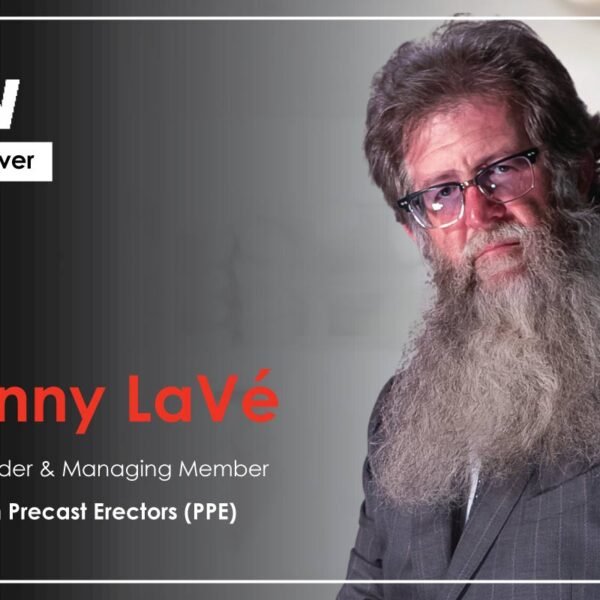 Denny LaVé: Transforming Construction by Delivering Reliable, High-Quality Precast Solutions