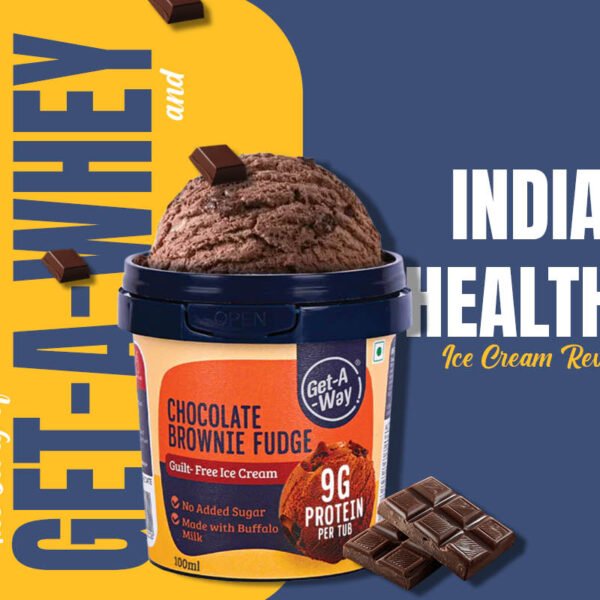 The Story of Get-A-Whey and India’s Healthier Ice Cream Revolution